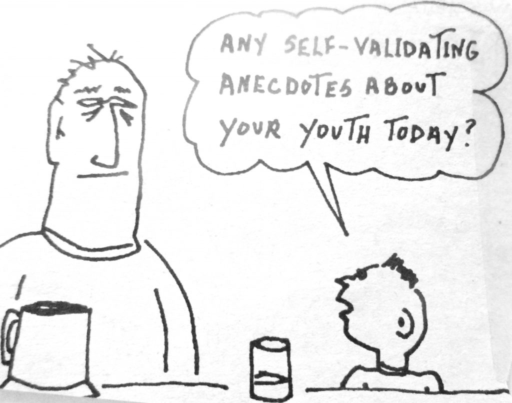 Cartoon And Self Validation Anecdotes About Your Youth Today